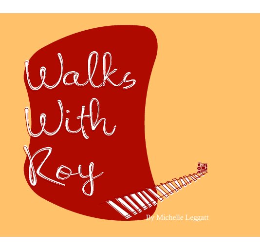 Ver Walks With Roy por Michelle Leggatt