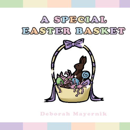 View A Special Easter Basket by Deborah Mayernik