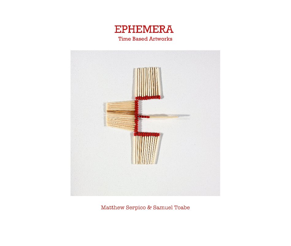 EPHEMERA Time Based Artworks nach Matthew Serpico & Samuel Toabe anzeigen