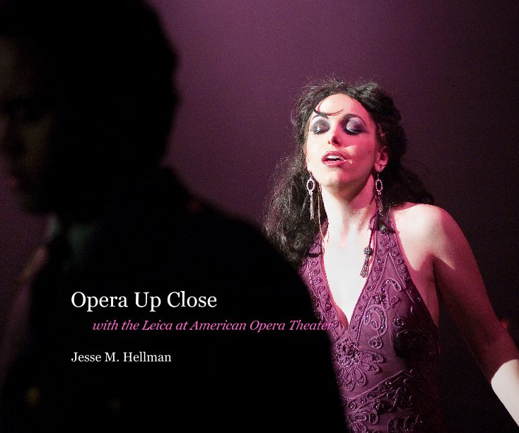 View Opera Up Close by Jesse M. Hellman