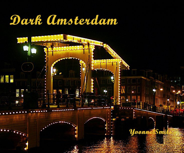 Ver Dark Amsterdam Yvonne Smits Bij por Yvonne Smits