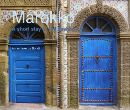 Marokko A short stay in the kashba Annemieke de Bondt book cover