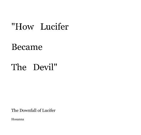 View "How Lucifer Became The Devil" by Hosanna