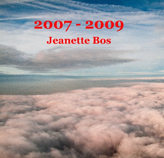 Ver 2007 - 2009 Jeanette Bos por Jeanette Bos