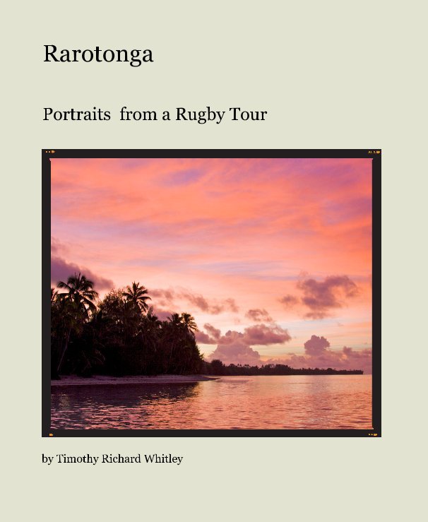 View Rarotonga by Timothy Richard Whitley