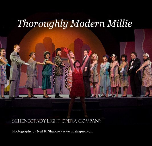 Ver Thoroughly Modern Millie por Photography by Neil R. Shapiro - www.nrshapiro.com