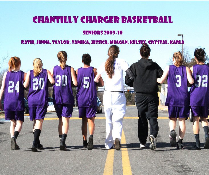 View cHANTILLY cHARGER bASKETBALL by Katie, Jenna, Taylor, Tamika, Jessica, Meagan, Kelsey, Crystal, Karla