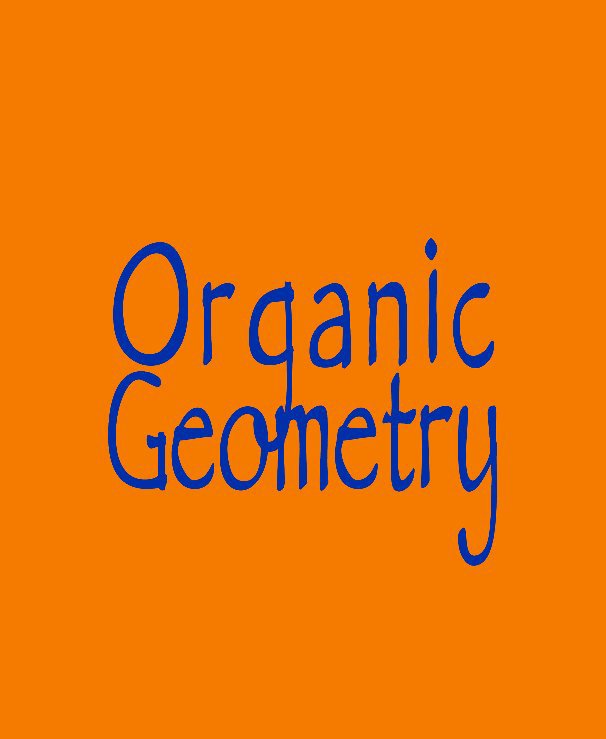 Visualizza Organic Geometry di Juten Gallery Publication