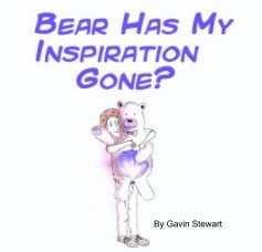 Bear has my inspiration gone? book cover
