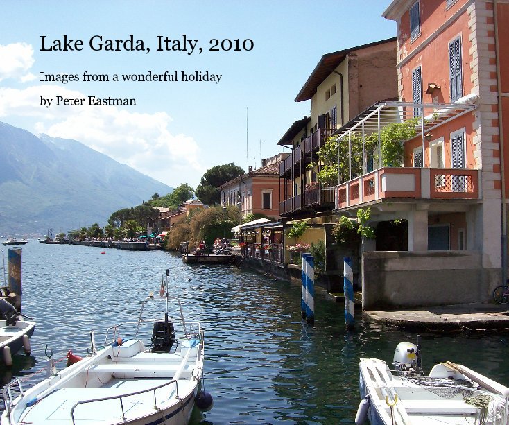 Ver Lake Garda, Italy, 2010 por Peter Eastman