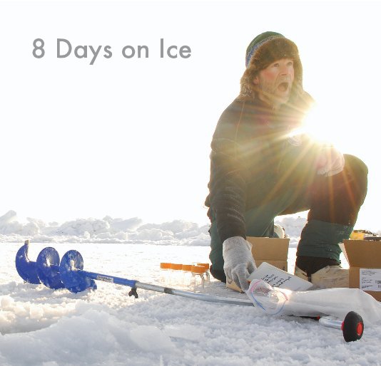 View 8 Days on Ice by Spencer Brown