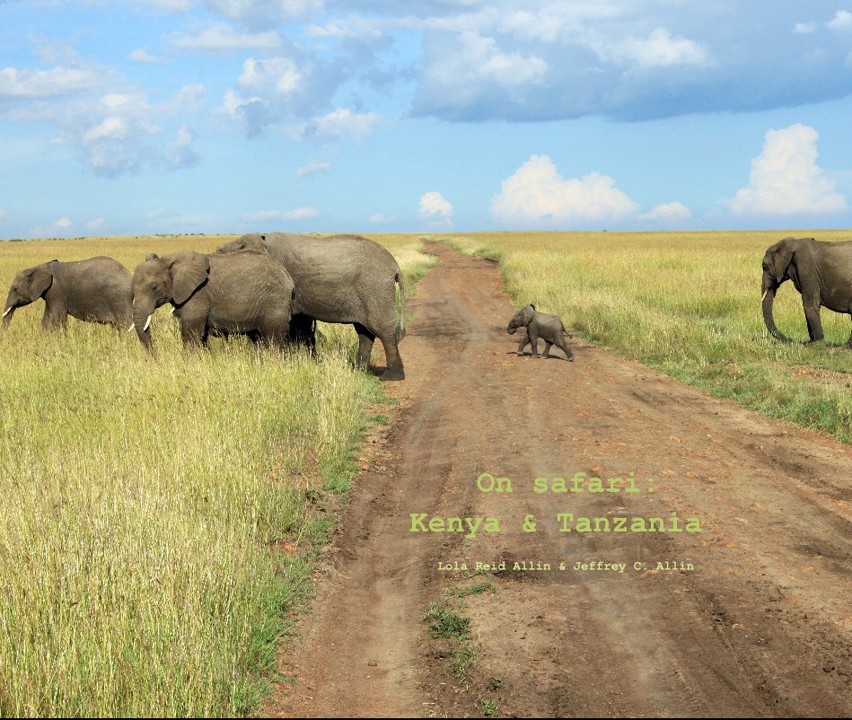 Ver On safari: Kenya & Tanzania por Lola Reid Allin & Jeffrey C. Allin