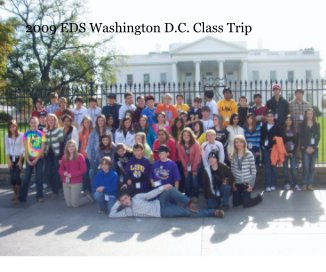 2009 EDS Washington D.C. Class Trip book cover