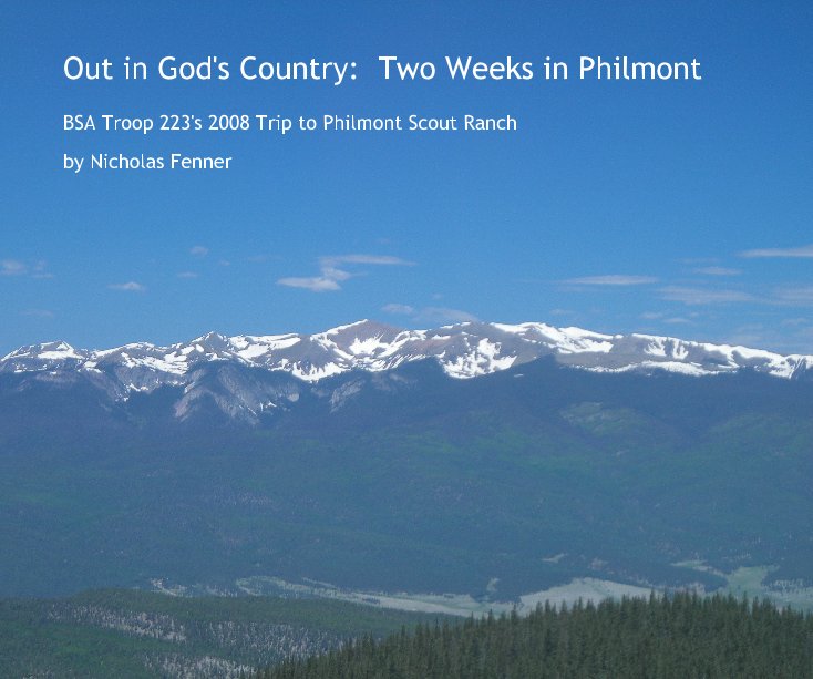 Out In God's Country, Tonight - An Adult's Re-Experience of Philmont Scout  Ranch, Cimarron, New Mexico: Torlucci, Joseph: 9780557447800: :  Books