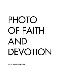PHOTO OF FAITH AND DEVOTION foto di Umberto Mancini book cover