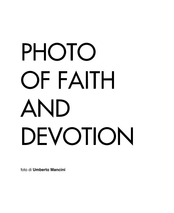 Ver PHOTO OF FAITH AND DEVOTION foto di Umberto Mancini por foto di Umberto Mancini