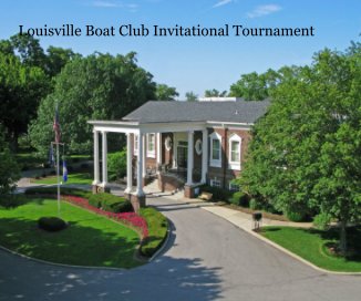 Louisville Boat Club Invitational Tournament book cover