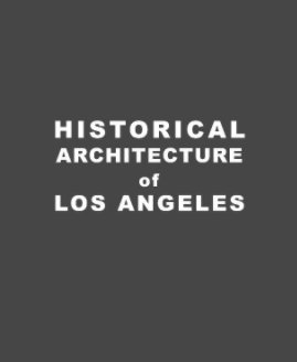 Historical Architecture of Los Angeles book cover