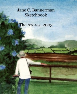 Jane C. Bannerman Sketchbook The Azores, 2003 book cover