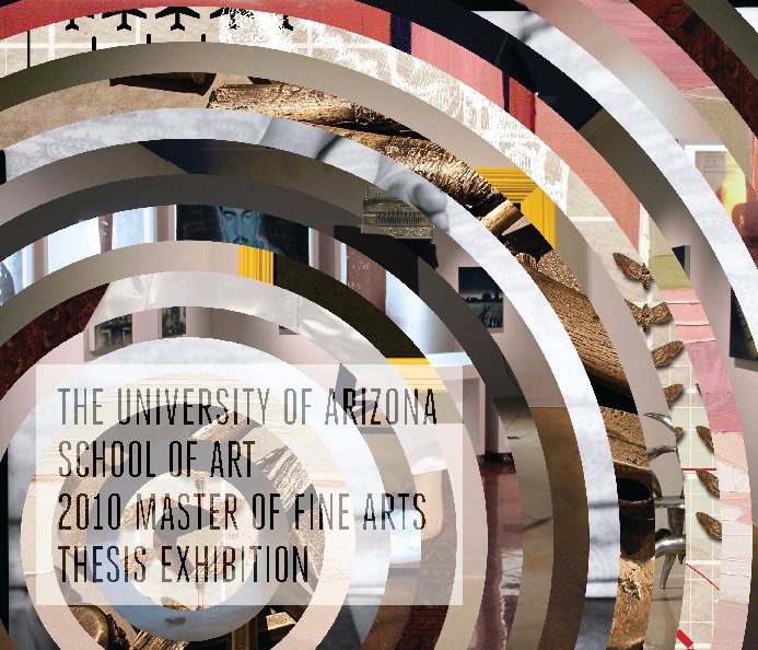 View University of Arizona 2010 MFA Catalog by Studio A