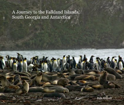 A Journey to the Falkland Islands, South Georgia and Antarctica book cover