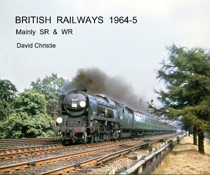 View BRITISH RAILWAYS 1964-5 by David Christie