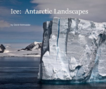 Ice: Antarctic Landscapes book cover