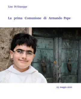 La prima Comunione di Armando Pepe book cover