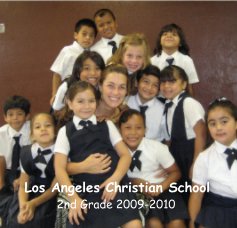 Los Angeles Christian School  2nd Grade 2009-2010 book cover