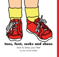 Toes Feet Socks and Shoes book cover