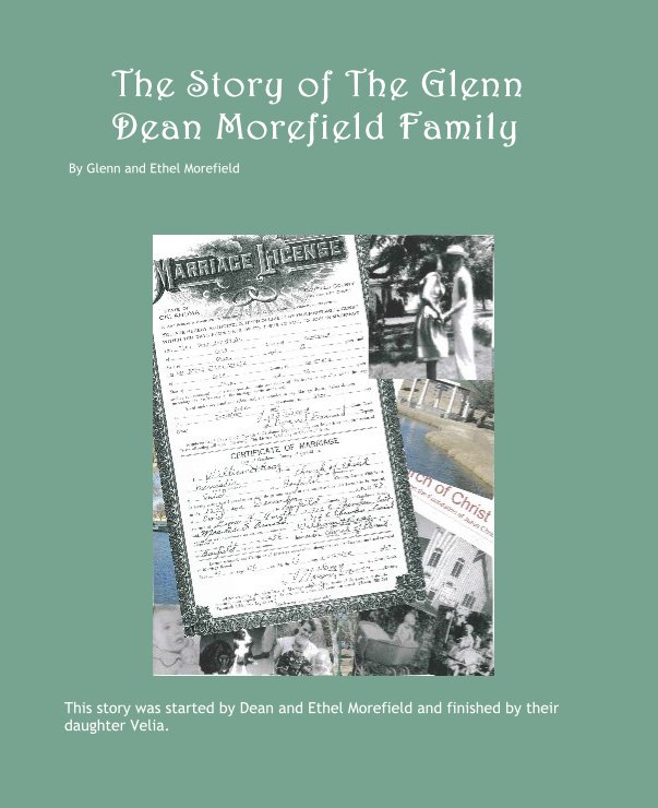 Ver The Story of The Glenn         Dean Morefield Family por Ethel Morefield and Velia Prelesnick