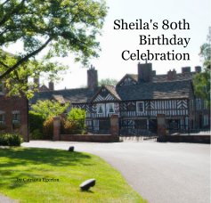 Sheila's 80th Birthday Celebration book cover