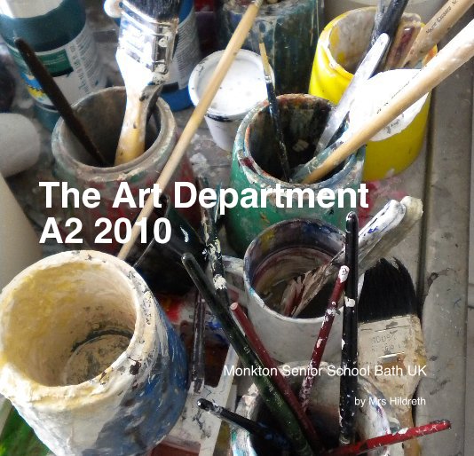 Ver The Art Department A2 2010 por Mrs Hildreth