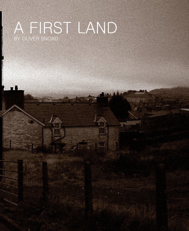 View A First Land by Oliver Snoad
