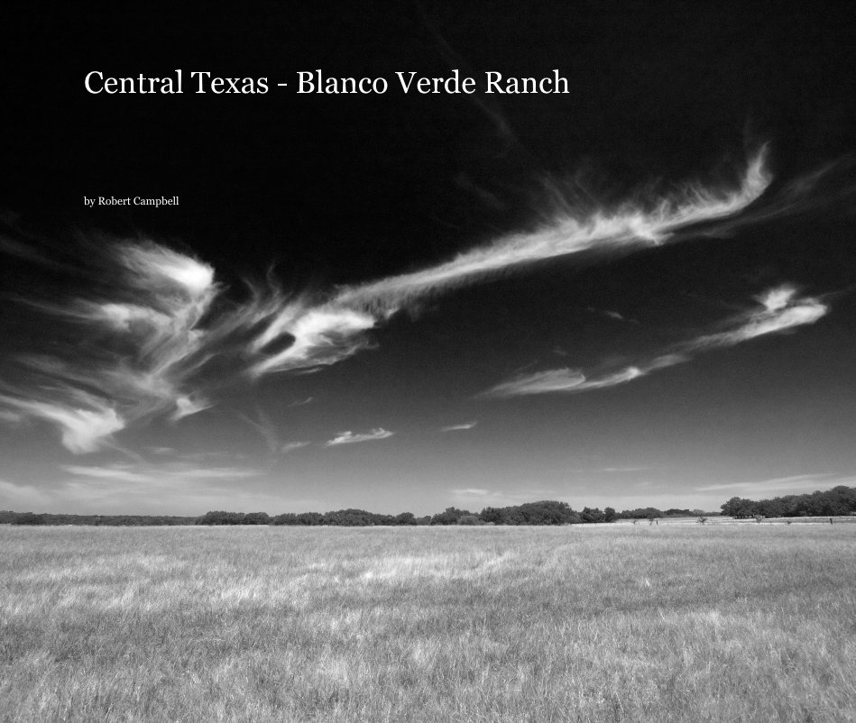View Central Texas - Blanco Verde Ranch by Robert Campbell