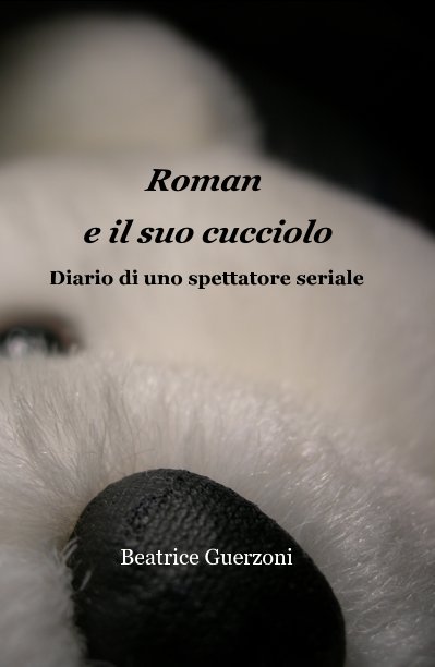 Ver Roman e il suo cucciolo por Beatrice Guerzoni