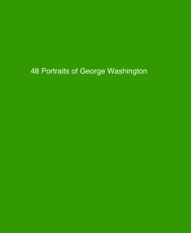 48 Portraits of George Washington book cover