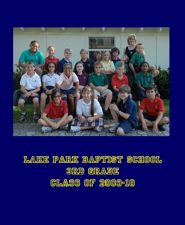 Ver Lake Park Baptist School 3rd Grade Class of 2009-10 por tmnp