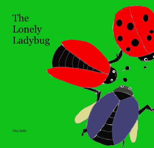 View The Lonely Ladybug by Itka Safir