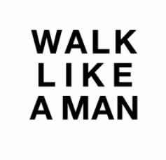 Walk Like A Man book cover