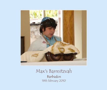 Max's Barmitzvah Barbados 18th february 2010 book cover