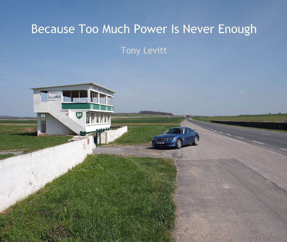 Ver Because Too Much Power Is Never Enough por Tony Levitt