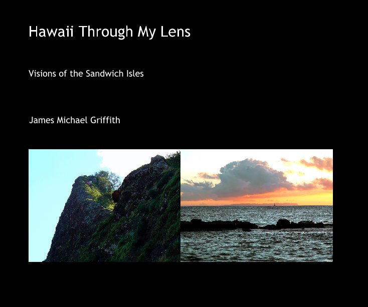View Hawaii Through My Lens by James Michael Griffith