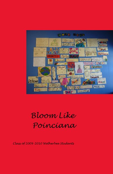 View Bloom Like Poinciana by Class of 2009-2010 Wetherbee Students