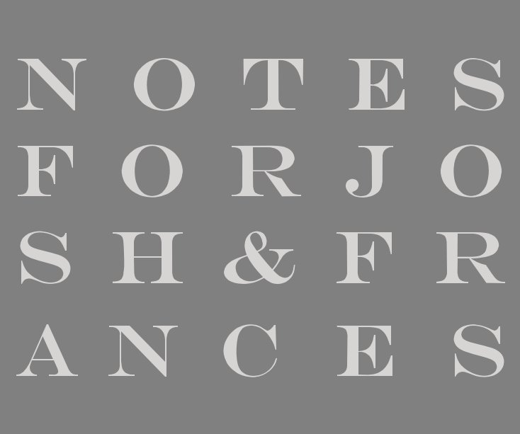 Visualizza notes for josh & frances di Samantha