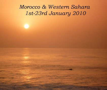 Morocco & Western Sahara 1st-23rd January 2010 book cover