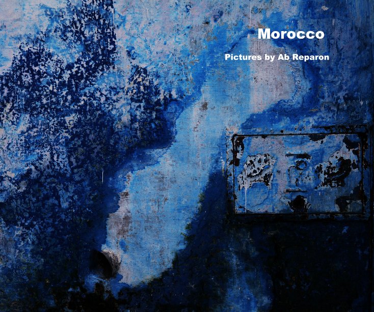 View Morocco by Ab Reparon