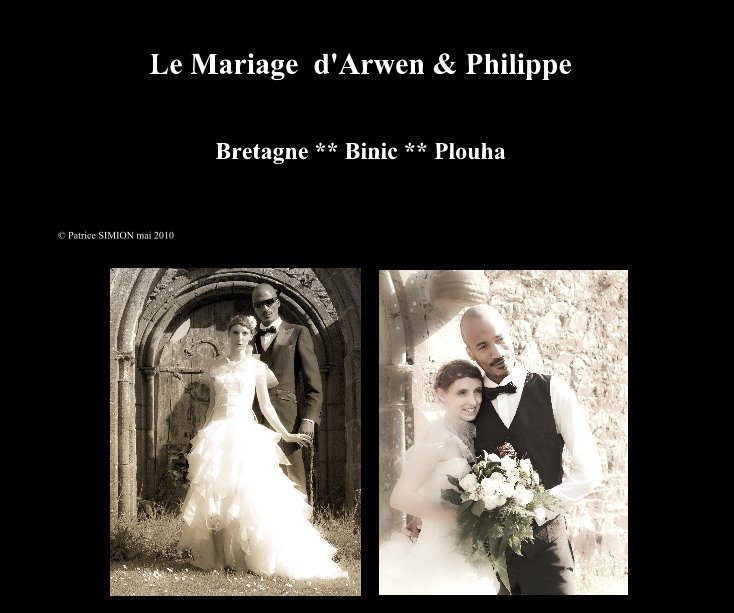 Le Mariage d'Arwen & Philippe nach © Patrice SIMION mai 2010 anzeigen