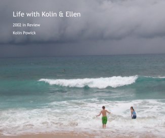 Life with Kolin and  Ellen - 2002 in Review book cover