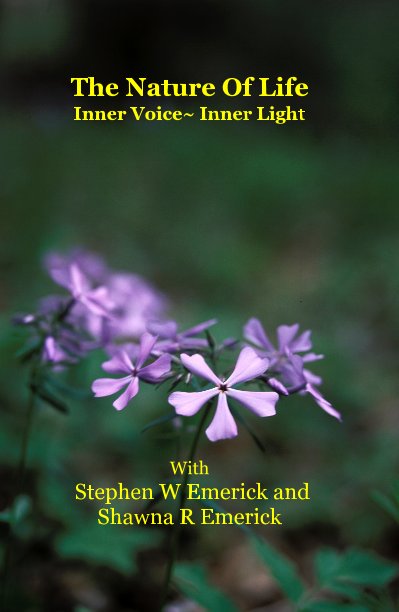 View The Nature Of Life by With Stephen W Emerick and Shawna R Emerick